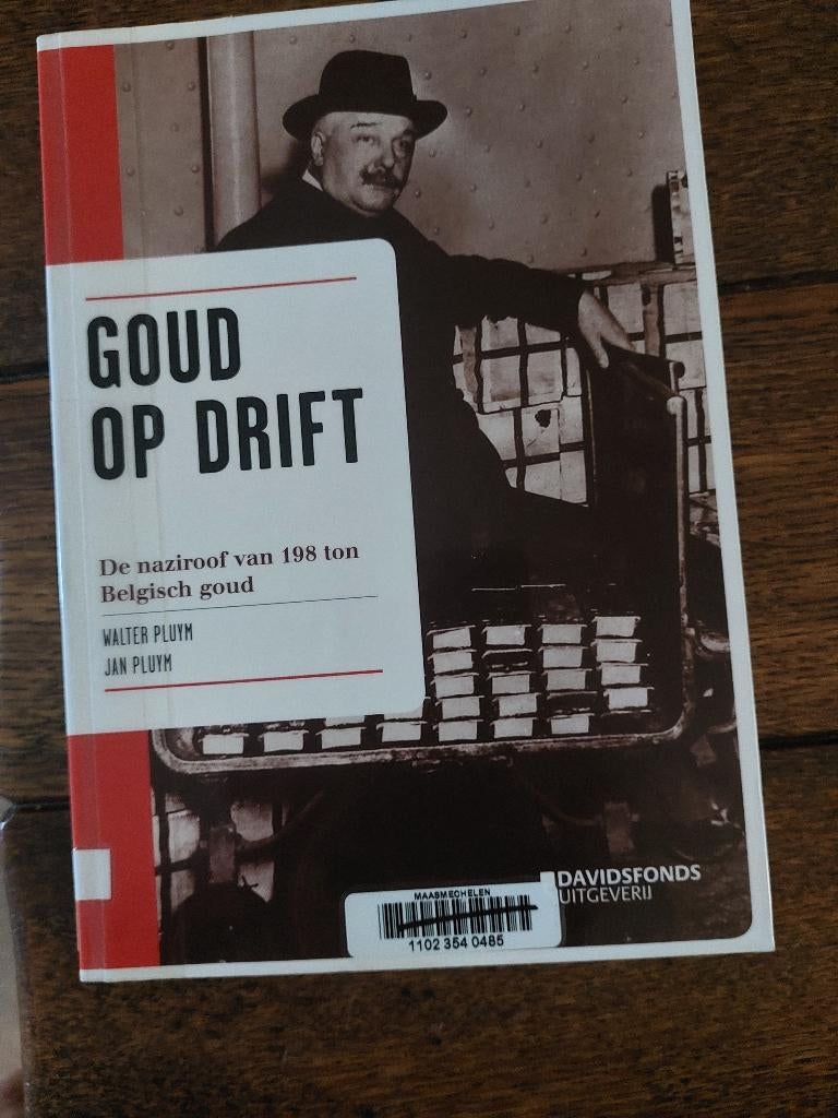 GOUD OP DRIFT De naziroof van 198 ton Belgisch goud- Pluym, Ophalen of Verzenden, Overige onderwerpen, Tweede Wereldoorlog, Gelezen