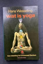 Wat is yoga. Hans Wesseling inleiding universeel denken, Ophalen of Verzenden, Gelezen, Meditatie of Yoga, Overige typen