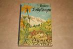 Unsere Heilpflanzen - Oude uitgave 1941 - met kleurenprenten, Boeken, Natuur, Ophalen of Verzenden, Gelezen, Vogels