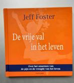 Jeff Foster - De vrije val in het leven, Ophalen of Verzenden, Zo goed als nieuw, Jeff Foster