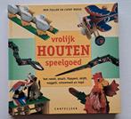 Vrolijk Houten Speelgoed uitgeverij Cantecleer, Boeken, Hobby en Vrije tijd, Nieuw, Ophalen of Verzenden, Houtbewerking, Fuller & Meeus