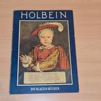 Holbein, die blauen bucher, Gelezen, Ophalen of Verzenden, Schilder- en Tekenkunst