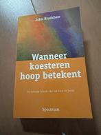 Wanneer koesteren hoop betekent - John Bradshaw, Ophalen of Verzenden, Zo goed als nieuw, Overige onderwerpen