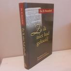 Ds. D. Heemskerk: Zo ik niet had geloofd, Ophalen of Verzenden, Gelezen, Christendom | Protestants