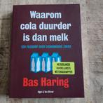 Bas Haring - Waarom cola duurder is dan melk, Ophalen of Verzenden, Zo goed als nieuw, Bas Haring