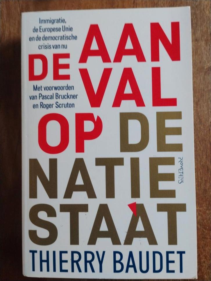 De Aanval op de Natiestaat - Thierry Baudet, Boeken, Politiek en Maatschappij, Zo goed als nieuw, Politiek en Staatkunde, Europa