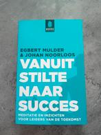 Vanuit Stilte naar Succes - Egbert Mulder & Johan Noorloos, Verzenden, Zo goed als nieuw, Egbert Mulder & Johan Noorloos