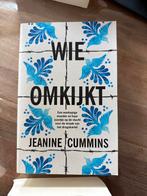 Wie Omkijkt - Jeanine Cummins, Ophalen of Verzenden, Zo goed als nieuw, Nederland