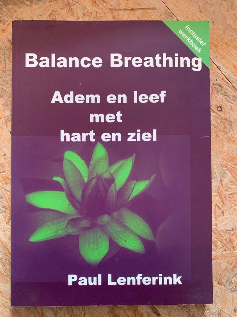 Balance Breathing: Adem en leef met hart en ziel, Ophalen of Verzenden, Zo goed als nieuw, Spiritualiteit algemeen, Achtergrond en Informatie