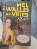 Mel Wallis de Vries - Klem, Boeken, Ophalen of Verzenden, Zo goed als nieuw, Mel Wallis de Vries