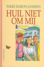 Huil niet om mij Ineke Baron-Janssen 9789033626272, Boeken, Ophalen of Verzenden, Zo goed als nieuw, Ineke Baron-Janssen