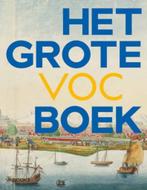 Het Grote VOC Boek, Ophalen of Verzenden, Zo goed als nieuw, Meerdere auteurs, 17e en 18e eeuw