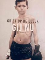 Gesigneerd, Griet op de Beeck, Gij nu., Ophalen of Verzenden, Zo goed als nieuw, Griet Op de Beeck, België