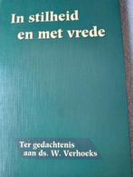 In stilheid en met vrede. Ds W Verhoeks e/a, Christendom | Protestants, Ophalen of Verzenden, Zo goed als nieuw, Ds W Verhoeks e/a