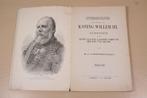 Kon. Willem III [1890] — Levensbeschrijving — Milbornl, Antiek en Kunst, Antiek | Boeken en Bijbels, Ophalen of Verzenden