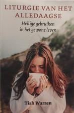 Tish Warren - Liturgie van het alledaagse, Boeken, Godsdienst en Theologie, Ophalen of Verzenden, Zo goed als nieuw, Tish Warren