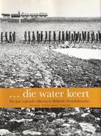 ... DIE WATER KEERT - 800 jaar regionale dijkzorg in Holland, Boeken, Verzenden, 20e eeuw of later, Gelezen