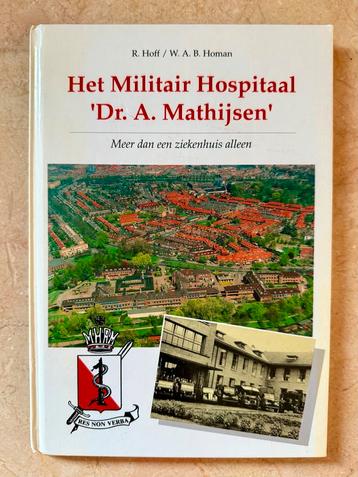 Militair Hospitaal 'Dr. A. Mathijsen' - Geschiedenis beschikbaar voor biedingen
