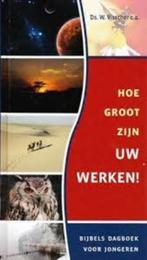 Hoe groot zijn Uw werken! Ds. W. Visscher, Boeken, Ophalen of Verzenden, Zo goed als nieuw, Ds. W. Visscher, Christendom | Protestants