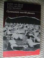 Gymnastiek voor 60 plussers.J v Hoof,L v Hoof,J Stroeken, Ophalen, Zo goed als nieuw, Gezondheid en Conditie, J v Hoof,L v Hoof,J Stroeken