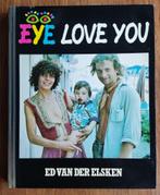 Eye love you - Ed van der Elsken, Ophalen of Verzenden, Gelezen, Fotografen