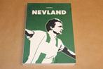 Nevland — Biografie van FC Groningen & Man. United Spits, Boeken, Ophalen of Verzenden, Zo goed als nieuw, Balsport