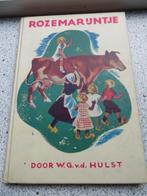 Rozemarijntje door W.G. v.d. Hulst uit 1949, Boeken, Kinderboeken | Jeugd | onder 10 jaar, Gelezen, Ophalen of Verzenden, Fictie algemeen