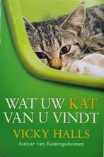 Boek Wat uw kat van u vindt Vicky Halls, Nieuw, Ophalen of Verzenden, Katten, Vicky Halls