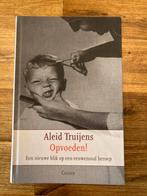 Aleid Truijens - Opvoeden!, Boeken, Ophalen of Verzenden, Niet van toepassing, Zo goed als nieuw, Algemeen