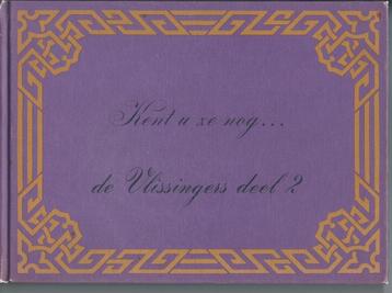 Kent u ze nog ... de Vlissingers (deel 2) beschikbaar voor biedingen