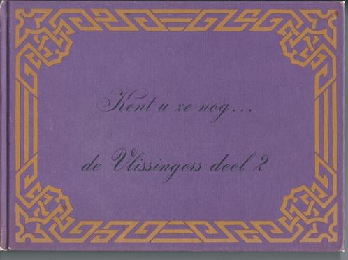 Kent u ze nog ... de Vlissingers (deel 2), Boeken, Geschiedenis | Stad en Regio, Gelezen, 20e eeuw of later, Ophalen of Verzenden