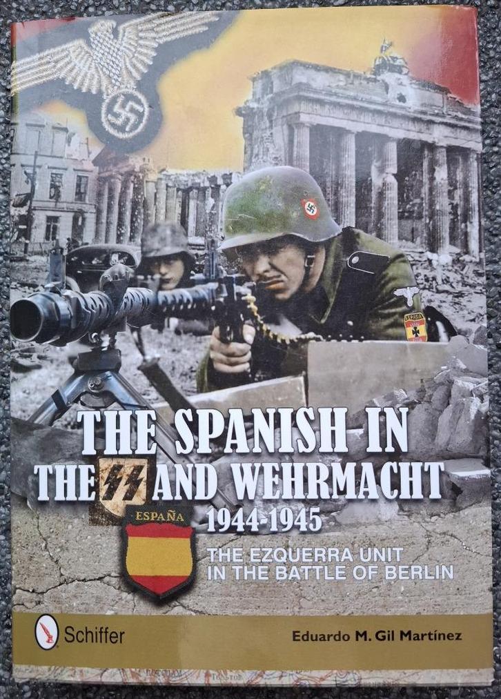 The Spanish in the SS and Wehrmacht 1944-45 (Nieuw), Verzamelen, Militaria | Tweede Wereldoorlog, Landmacht, Boek of Tijdschrift