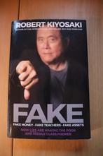 Fake Money, Fake Teachers, Fake Assets by Robert Kiyosaki, Wereld, Robert Kiyosaki, Ophalen of Verzenden, Zo goed als nieuw