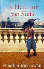 Heather McGowan - De Hertogin van Niets, Boeken, Ophalen of Verzenden, Zo goed als nieuw, Amerika