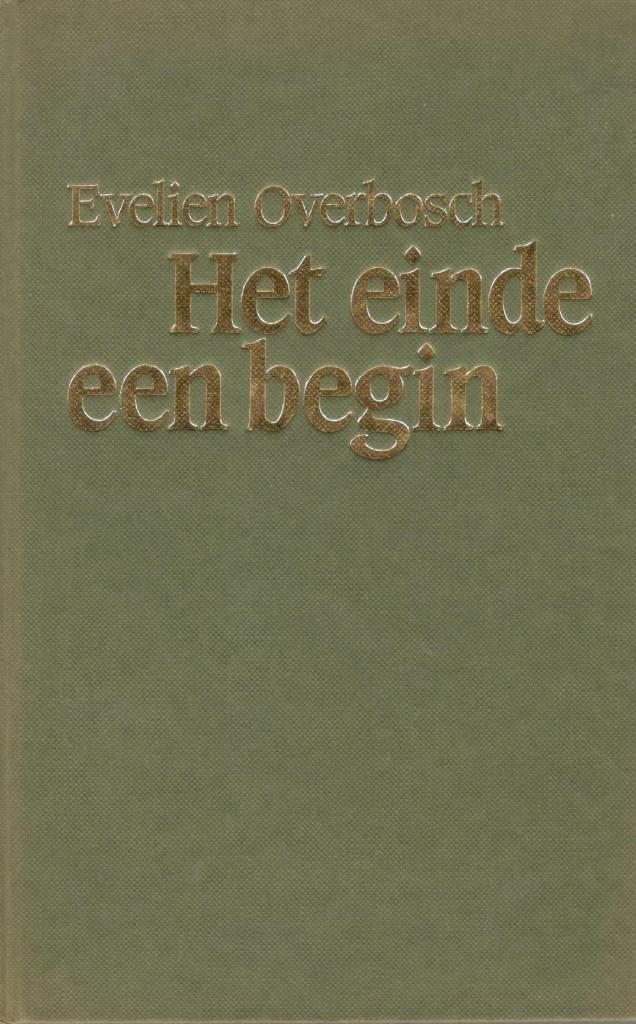 Evelien Overbosch - Het einde een begin., Boeken, Romans, Gelezen, Ophalen of Verzenden