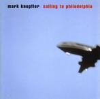 CD Mark Knopfler Sailing to Philadelphia (Dire Straits), Ophalen of Verzenden, Zo goed als nieuw, Poprock