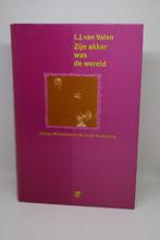 Zijn akker was de wereld - L.J. van Valen, Boeken, Godsdienst en Theologie, Ophalen of Verzenden, Gelezen