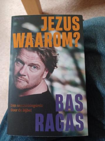 Jezus Waarom? Bas Ragas - Ontdekkingsreis door de Bijbel beschikbaar voor biedingen