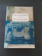 E. Shorter - Een geschiedenis van de psychiatrie, Ophalen of Verzenden, Zo goed als nieuw, E. Shorter