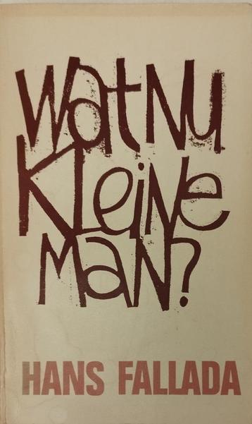 Hans Fallada ** Wat nu kleine man? beschikbaar voor biedingen