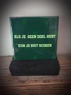 Tekst tegel "Als je geen doel hebt, kun je niet scoren", Ophalen of Verzenden, Nieuw