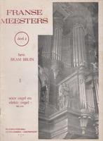BRAM BRUIN - FRANSE MEESTERS - deel 2, Muziek en Instrumenten, Bladmuziek, Orgel, Gebruikt, Klassiek, Ophalen of Verzenden