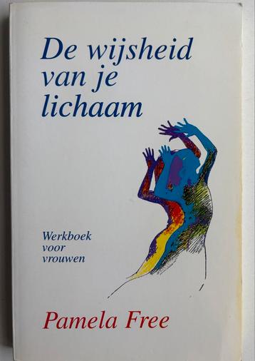 De Wijsheid van je Lichaam - Pamela Free beschikbaar voor biedingen