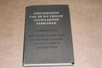 Geschiedenis van de Philips' Gloeilampen-Fabrieken, Boeken, Geschiedenis | Vaderland, Gelezen, Ophalen of Verzenden