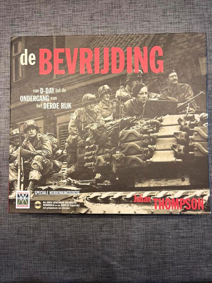 Boek De Bevrijding - Julian Thompson, Verzamelen, Militaria | Tweede Wereldoorlog, Boek of Tijdschrift, Nederland, Ophalen