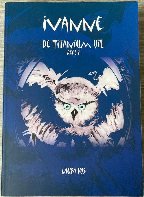 Ivanne— De Titanium Uil - Louis Vos, Boeken, Kinderboeken | Jeugd | 10 tot 12 jaar, Zo goed als nieuw, Ophalen of Verzenden