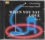 CD When You Say Love, Verzenden, Pop