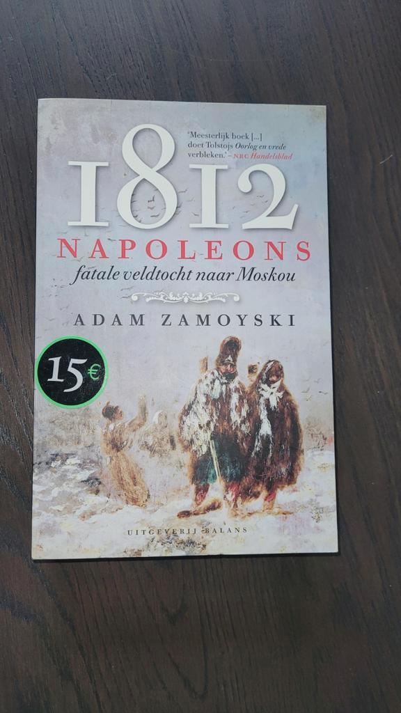1812 Napoleons fatale veldtocht naar Moskou, Boeken, Geschiedenis | Wereld, Gelezen, Europa, 19e eeuw, Ophalen of Verzenden