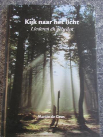Martin de Geus -kijk naar het licht - liederen en gebeden beschikbaar voor biedingen