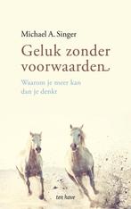 Michael A. Singer - Geluk zonder voorwaarden - SPLINTERNIEU, Ophalen of Verzenden, Nieuw